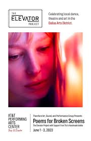 Poems for Broken Screens Digital Program by AT&T Performing Arts Center