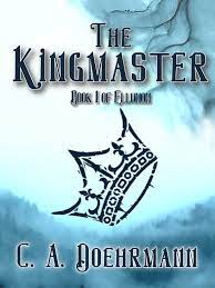 The Kingmaster: (Arc Legends of Ellunon Book 1) eBook by C. A. Doehrmann -  EPUB Book | Rakuten Kobo India