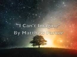 Matthew Parker I Can T Imagine Free Download Christian Dubstep Spiritual Songs Praise And Worship Songs Worship Songs