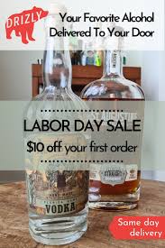 Alcohol Delivery To Your Door 10 Off Labor Day Sale Drizly Alcohol Delivery In 2020 Drizly Perfect Drinks Alcohol