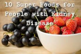 10 superfoods for people with kidney disease national