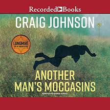 Craig johnson's popular walt longmire series follows a sheriff in fictional absaroka county, wyoming. Another Man S Moccasins By Craig Johnson Audiobook Audible Com