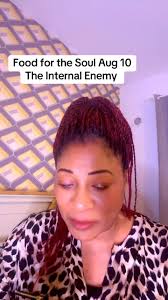 Food for the Soul August 10, Topic: The internal Enemy , Bible Verse: 1  Corinthians 2:13-14 says “These things we also speak, not in words which  man’s wisdom teaches but which the Holy Spirit teaches, ...