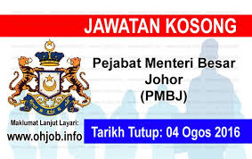 Jawatan Kosong Pejabat Menteri Besar Johor Pmbj 04 Ogos 2016 Johor