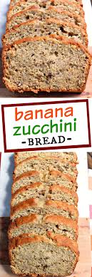 Banana Zucchini Bread Shugary Sweets Zucchini Banana Bread Zucchini Banana Bread Recipes Recipes