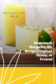 Homemade Margarita Mix Recipe Original Skinny Or Frozen Recipe In 2021 Homemade Margarita Mix Recipe Homemade Margaritas Margarita Mix Recipe