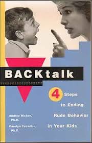 Backtalk: 4 Steps to Ending Rude Behavior in Your Kids: Ricker, Audrey,  Crowder, Carolyn: 8601417404744: Amazon.com: Books