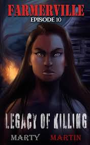 Amazon.com: Farmerville Episode 10: A Legacy of Killing: 9781955129398:  Martin, Marty, Tucker, Karen L., Powell, Kat: Books