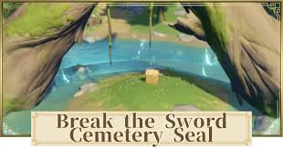 Break The Sword Cemetery Seal【The Best Sword In The Cemetery】| Genshin  Impact - Youtube