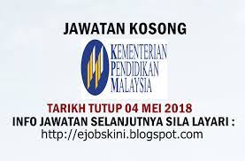 Kerja kosong kementerian pendidikan malaysia terkini. Jawatan Kosong Kementerian Pendidikan Malaysia Moe 04 Mei 2018
