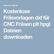 Es werden ihnen keine gebühren berechnet, sodass sie so viele suchen durchführen können, wie sie möchten. Kostenlose Frasvorlagen Dxf Fur Cnc Frasen Plt Hpgl Dateien Downloaden Dxf Vorlagen Cnc Cnc Frasen