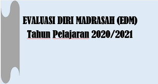 Evaluasi Diri Madrasah Edm Tahun Pelajaran 2020 2021 Admin Bawean