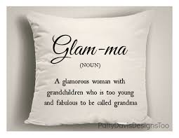 Gifts For Grandma Glam Ma Mother 39 S Day Gifts Pillows With Sayings Gifts For Moms Pillow Covers Throw Pillo Throw Pillows Pillows Cheap Throw Pillows