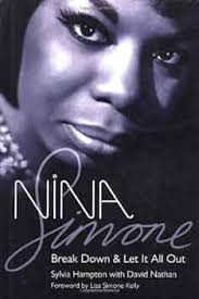Nina Simone: Break Down and Let It All Out: Hampton, Sylvia, Nathan, David,  Kelly, Lisa Simone: 9781860745522: Books