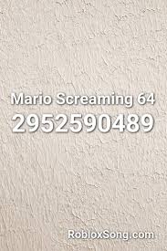 Check spelling or type a new query. Mario Screaming 64 Roblox Id Roblox Music Codes Roblox Songs Mario