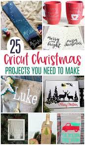 25 Cricut Christmas Projects You Need To Make Christmas Projects Diy Diy Christmas Gifts For Family Christmas Projects