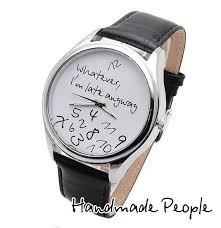 Whatever I M Late Anyway Big Men S Watch Big Face Women S Watch Leather Watch Watches For Men Boyfriend Gift Free Shipping Beautiful Watches Watches For Men Watches Jewelry
