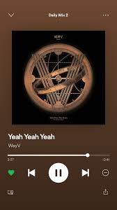 Carta era 40 terkini lagu baru melayu 2017 lagu malayu terbaik 2017. Yeah Yeah Yeah Wayv Songs Spotify Screenshot Moonwalk