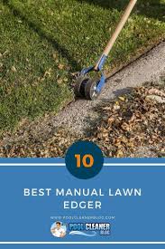 Dec 28, 2009 · hold your manual edger along the edge of the lawn, driveway, or sidewalk, so that the blade is between the edge of the lawn and the concrete. The Best Manual Lawn Edger Lawn Edger Best Lawn Edger Lawn