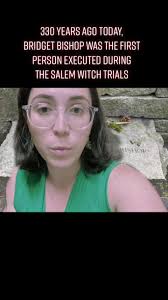 Remembering Bridget Bishop: The First Execution of the Salem Witch Trials