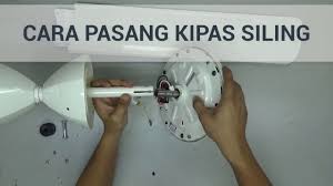 Cara memasang kipas angin gantung. Cara Mudah Memasang Kipas Langit 2021 Rumah Nc To Do