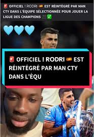 Rodri Reintegré dans l'équipe de Manchester City