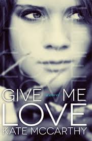 Give Me Love (Give Me, #1) by Kate McCarthy