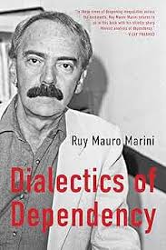 The Dialectics of Dependency: Marini, Ruy Mauro, Latimer, Amanda, Osorio,  Jaime, Latimer, Amanda: 9781583679821: Amazon.com: Books