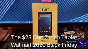 We've seen the galaxy tab s2 and e versions marked down on black friday by almost 50% at best buy. The 28 Onn Surf 7 Inch Tablet Unboxing Walmart 2020 Black Friday Deals Youtube