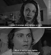 I Think 2 Wronfs Don T Make A Right What If We Re Two Right And Everybody Else Is Wrong Arizona Dream John Movies Quotes Scene Tv Series Quotes Film Quotes