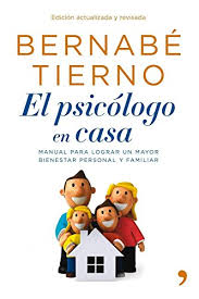 Como devo saber qual é o profissional de saúde mais indicado para o meu caso? El Psicologo En Casa Manual Para Lograr Un Mayor Bienestar Personal Y Familiar Spanish Edition Ebook Tierno Bernabe Amazon De Kindle Shop