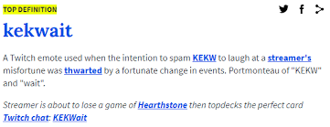 Kekwait is a variation of the popular kekw emote, which is generally used when a kekw moment goes wrong in some way. Kekwait Urban Dictionary Definition Kekwait Know Your Meme