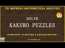 A puzzle with only 0's and 1's. To Improve Arithmetical Abilities Solve Kakuro Puzzles Youtube