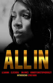 Exclusive: Trailer To 'All In' Starring Lil Mama, Elise Neal, & Robert  Christopher Riley