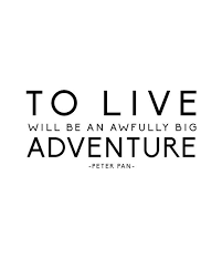 To Live Will Be An Awfully Big Adventure Peter Pan Peter Pan Quote Print To Live Will Be An Awfully Big Adventure Black White Peter Pan Quote Instant Download Senior Quotes Peter Pan Quotes Movie Quotes