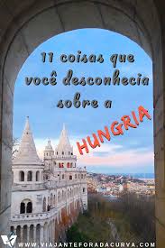 Veja mais ideias sobre hungria, budapeste, budapeste hungria. 11 Coisas Que Voce Nao Sabia Sobre A Hungria Hungria Viagens Budapeste