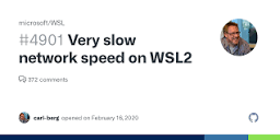 Very slow network speed on WSL2 · Issue #4901 · microsoft/WSL · GitHub