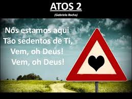 / então vem me incendiar / meu coração é teu altar / quero ouvir o som do céu / tua glória . Atos 2 Slide Gospel