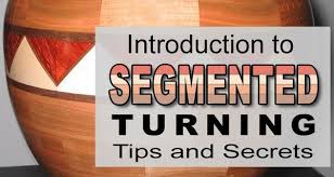 Segmented Woodturning Secrets And Tips For The Beginner