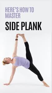 How To Prep For And Practice Side Plank Side Plank Yoga Side Plank Side Plank Pose