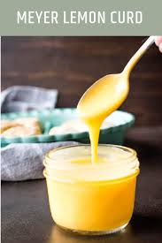 Meyer Lemon Curd Recipe Lemon Curd Curd Recipe Lemon Curd Recipe