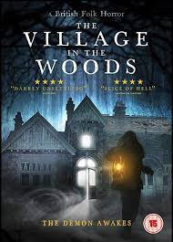 The Village In The Woods 2019 Dir Into The Woods Movie Latest Horror Movies Upcoming Horror Movies