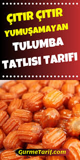Citir Citir Yumusamayan Tulumba Tatlisi Tarifi Gurme Tarif Yemek Tarifleri Yemek Gida