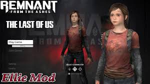 The Last of Us Ellie Mod Mod for Remnant: From the Ashes | R:FTA Mods