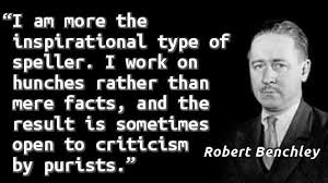 Robert Benchley Inspirational Quotations Robert Just God