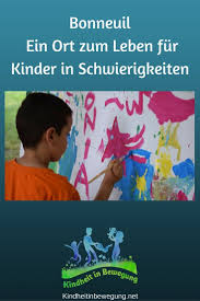 Bonneuil Ein Ort Zum Leben Fur Kinder In Schwierigkeiten Kinder Leben Und Lernen Demokratische Schule