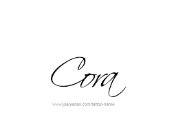 Baby Name Cora Meaning Filled Heart Baby Name Tattoos Names Name Tattoos