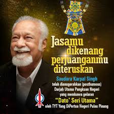 These include the 'celebration of. The Late Karpal Singh Heads Penang Awards List The Star