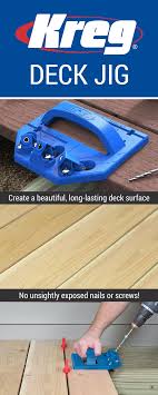 Whether You Re Building A New Deck Or Refinishing An Old One You Want To Do The Job Right With The Kreg Deck Jig And Kreg Deck Jig Diy Deck Building