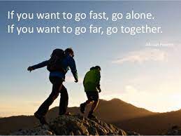 We did not find results for: If You Want To Go Fast Go Alone If You Want To Go Far Go Together Google Search African Proverb Proverbs Teamwork Quotes